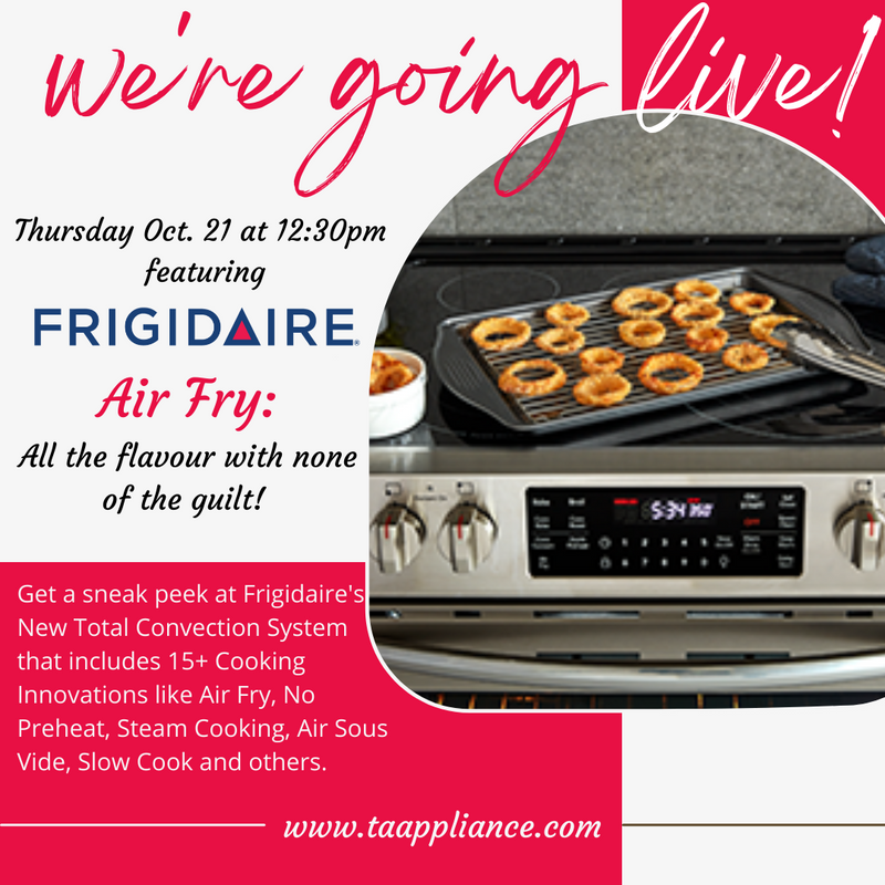 TA Tells All with Frigidaire | We're Going LIVE Thursday October 21 at 12:30pm!